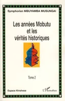 Les années Mobutu et les vérités historiques, (tome 2)