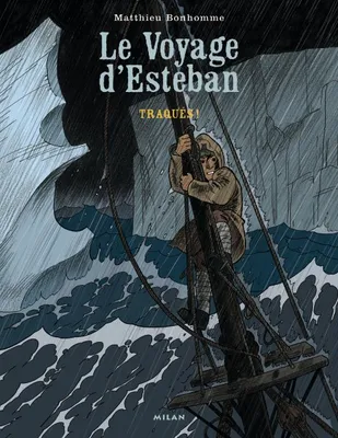 Le voyage d'Esteban, 2, VOYAGE D'ESTEBAN T2-TRAQUES ! (LE)