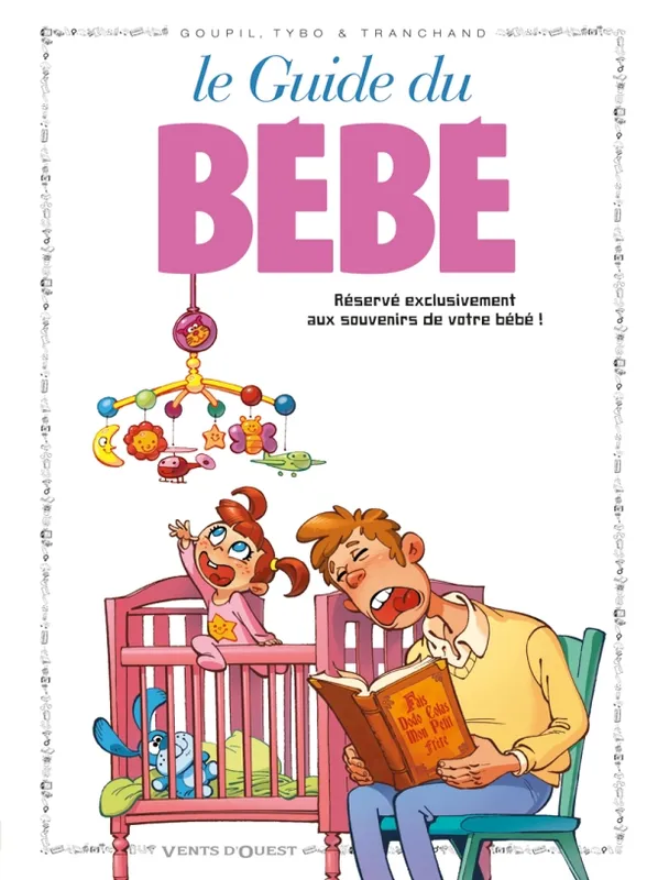 Livres Vie quotidienne Parentalité 19, Les Guides en BD - Tome 19, Le Bébé Tybo, Pierre Tranchand