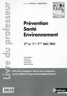 Prévention Santé Environnement 2de et 1re/term BAC PRO Acteurs de prévention Livre du professeur 15