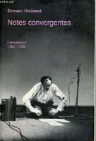 Notes convergentes - Interventions 1961-1995 - Collection critique.