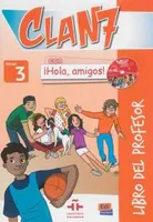 Clan 7 con ¡Hola, amigos!, Libro del profesor - Nivel 3