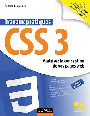 Travaux pratiques CSS3, Maîtrisez la conception de vos pages web