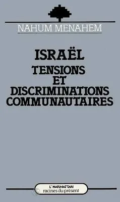 Israël, Tensions et discriminations communautaires