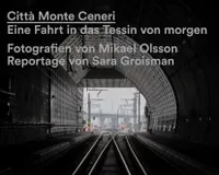 CittA Monte Ceneri Eine Fahrt in das Tessin von morgen /allemand