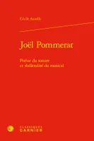 Joël Pommerat, Poésie du sonore et théâtralité du musical