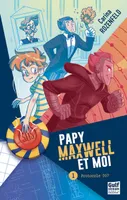Papy Maxwell et moi, 1, Papy, Maxwell et moi, Tome 1 - Protocole 007