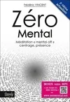 Zéro Mental - Méditation Mental Off, Centrage, Présence