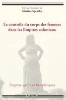 Le contrôle du corps des femmes dans les Empires coloniaux