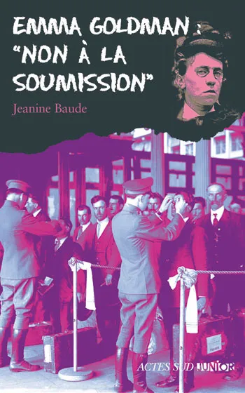 Livres Ados et Jeunes Adultes Les Ados Romans Littératures de l'imaginaire Emma Goldman : "Non à la soumission", non à la soumission Jeannine Baude