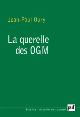 La querelle des OGM, Préface de Claude Debru