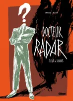 Docteur Radar - Tome 01 - Édition spéciale Noir et blanc, Tueur de savants