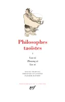 Philosophes taoïstes, Lao zi, Zhuang zi, Lie zi