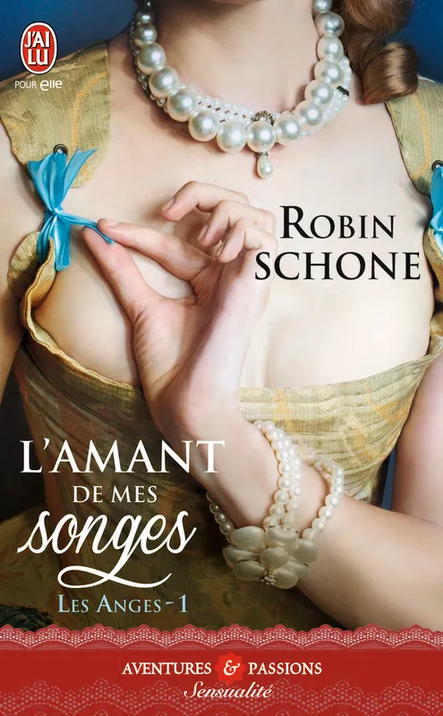 Livres Littérature et Essais littéraires Romance Les anges, 1, L'amant de mes songes Robin Schone