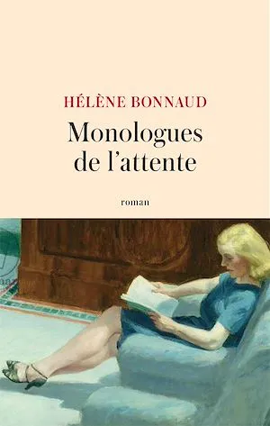 Monologues de l'attente Hélène Bonnaud