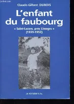 L'enfant du faubourg. "Saint-Lazare, près Limoges" (1939-1952) + envoi d'auteur, Saint-Lazare, près Limoges