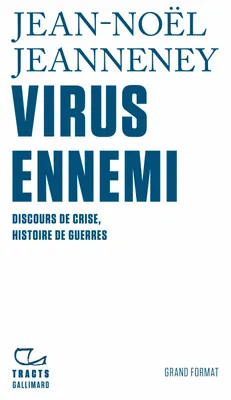 Virus ennemi, Discours de crise, histoire de guerres
