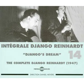 DJANGO REINHARDT INTEGRALE VOL 14 DJANGO S DREAM 1947 COFFRET DOUBLE CD AUDIO