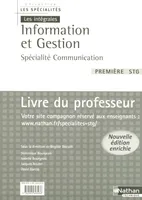 INFORMATION ET GESTION 1ERE STG - SPECIALITE COMMUNICATION - PROFESSEUR LES SPECIALITES/LES INTEGRAL