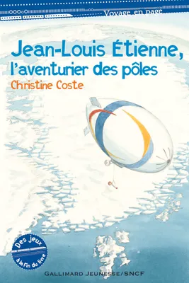 Jean-Louis Étienne, l'aventurier des pôles