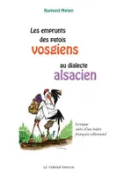Les emprunts des patois vosgiens au dialecte alsacien, Lexique suivi d'un index français-allemand
