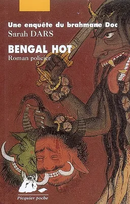Une enquête du brahmane Doc., Benghal hot, roman policier