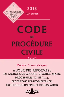 Code de procédure civile 2018, annoté - 109e éd.
