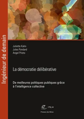 La Démocratie délibérative, De meilleures politiques publiques grâce à l'intelligence collective