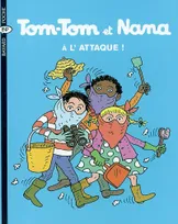 28, Tom-Tom et Nana / A l'attaque ! / Bayard BD poche. Tom-Tom et Nana