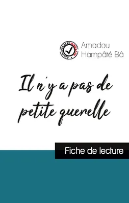 Il n'y a pas de petite querelle de Amadou Hampâté Bâ (fiche de lecture et analyse complète de l'oeuvre)