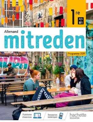Mitreden, allemand 1re A2+-B1 / programme 2019