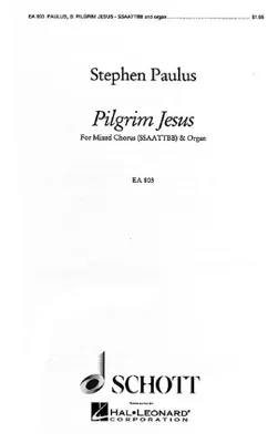 Pilgrim Jesus, for mixed chorus (SSAATTBB) and organ. mixed choir (SSAATTBB) and organ. Partition.