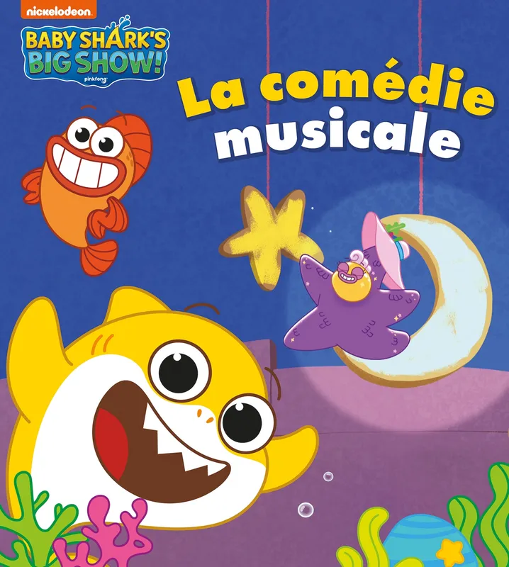 Livres Jeunesse de 3 à 6 ans Albums Baby Shark - La comédie musicale Aurélie Desfour