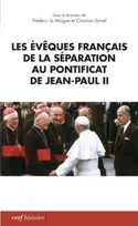 Les évêques français de la Séparation au pontificat de Jean-Paul II, actes du colloque de Lyon, [Université de Lyon], 18-19 novembre 2010
