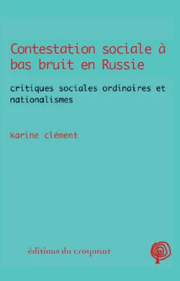 Contestation sociale à bas prix en Russie, Critiques sociales ordinaires et nationalismes