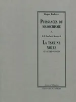 LA TSARINE NOIRE précédé de PUISSANCES DU MASOCHISME, et autres contes