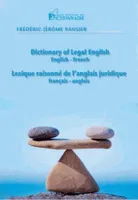 Lexique raisonné de l'anglais juridique - Bilingue 2013