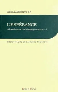 Grand cours de théologie morale, 9, L esperance Michel Labourdette