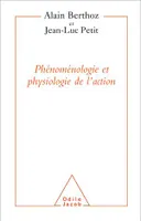 Phénoménologie et Physiologie de l’action