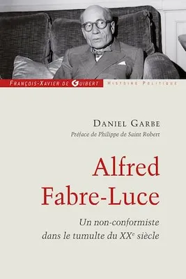 Alfred Fabre-Luce, Un non-conformiste dans le tumulte du XXe siècle