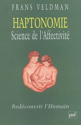 Haptonomie. Science de l'affectivité, Redécouvrir l'humain