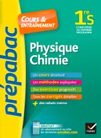 Physique-chimie 1re S - Prépabac Cours & entraînement, cours, méthodes et exercices progressifs (première S)