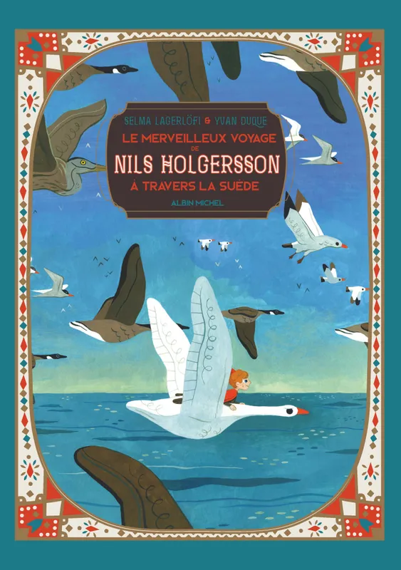 Livres Jeunesse de 3 à 6 ans Albums Le Merveilleux Voyage de Nils Holgersson à travers la Suède Selma Lagerlöf
