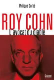 Roy Cohn / l'avocat du diable, L'avocat du diable