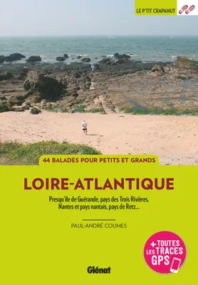 Loire-Atlantique (3e ed), Presqu'île de Guérande, pays des Trois Rivières, Nantes et pays nantais, pays de Retz