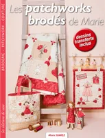 Les patchworks brodés de Marie / broderie, patchwork, couture