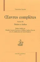 Oeuvres complètes / Théophile Gautier, Section III, Théâtre et ballets, Oeuvres complètes, Théâtre et ballets