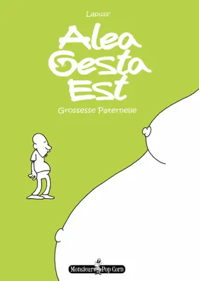 Alea Gesta Est, Grossesse Paternelle