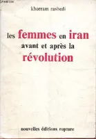 Les femmes en Iran avant et après la révolution.