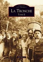 La Tronche, Tome II, Tronche - Tome II (La)
